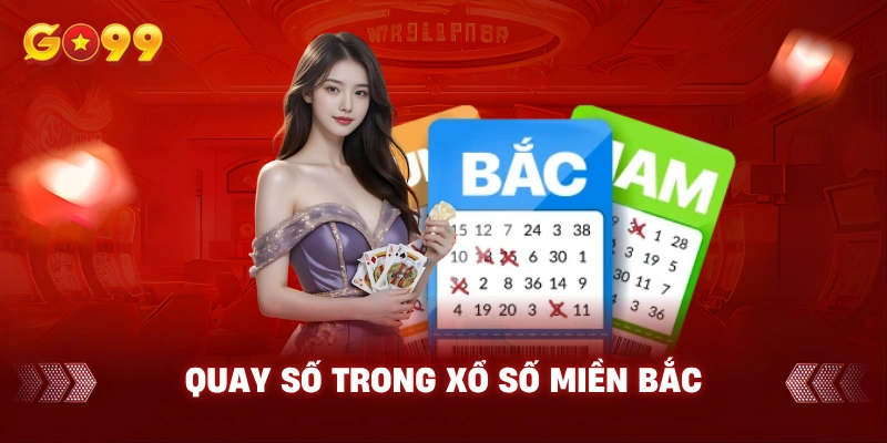 Quay số trong Xổ số Miền Bắc
